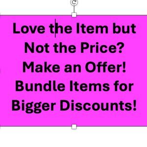 Love an Item‎ but not the price?  Make an Offer! Or Make a Bundle to Save More!